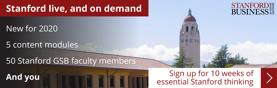 Stanford live, and on demand. Sign up for 10 weeks of essential Stanford thinking >